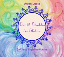 CD Die 12 Strahlen der Elohim