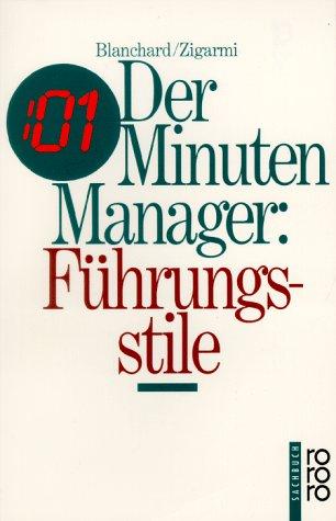 Der Minuten-Manager: Führungsstile