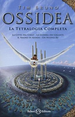 Ossidea: La città del cielo-La guerra dei giganti-Il regno di Kahòs-Un nuovo re