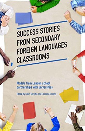 Success Stories from Secondary Foreign Languages Classrooms: Models from London School Partnerships with Universities