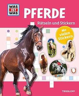 Rätseln und Stickern: Pferde (WAS IST WAS - Rätselhefte)