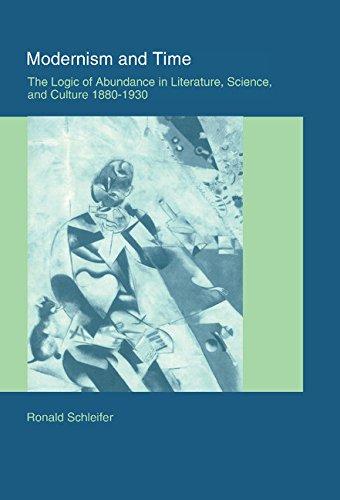 Modernism and Time: The Logic of Abundance in Literature, Science, and Culture, 1880–1930