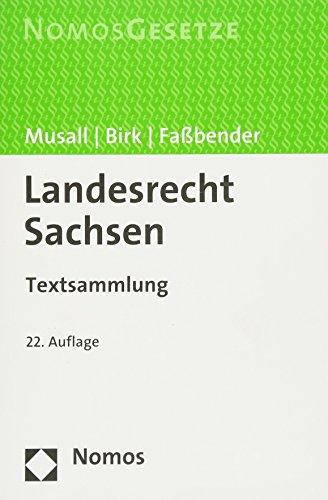 Landesrecht Sachsen: Textsammlung - Rechtsstand: 12. März 2018