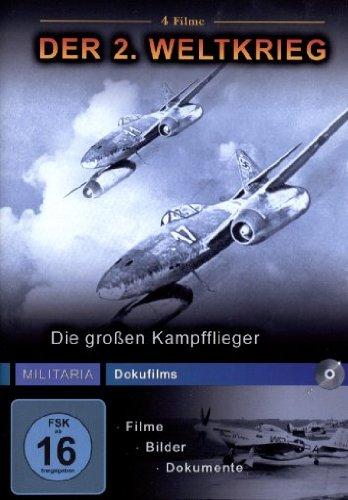 Der 2. Weltkrieg - Die großen Kampfflieger