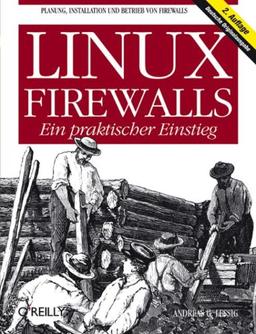 Linux Firewalls- Ein praktischer Einstieg. Ein praktischer Einstieg