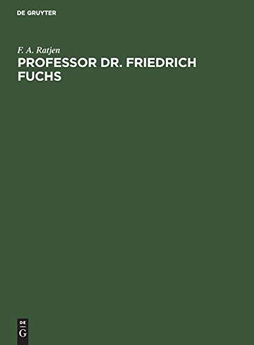 Professor Dr. Friedrich Fuchs: Ein rheinisches Original