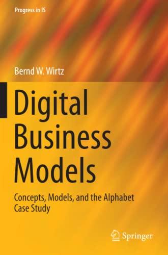 Digital Business Models: Concepts, Models, and the Alphabet Case Study (Progress in IS)