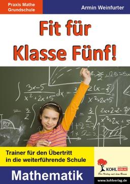 Fit für Klasse Fünf! - Mathematik