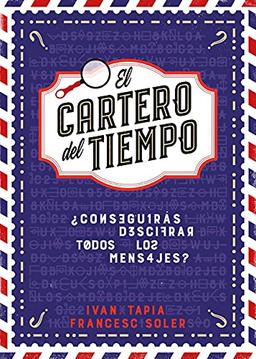 El cartero del tiempo: ¿Conseguirás descifrar todos los mensajes? (Libro interactivo)