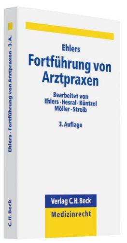 Fortführung von Arztpraxen (C. H. Beck Medizinrecht)