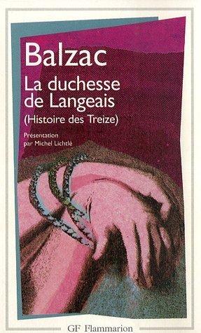 Histoire des Treize. La duchesse de Langeais