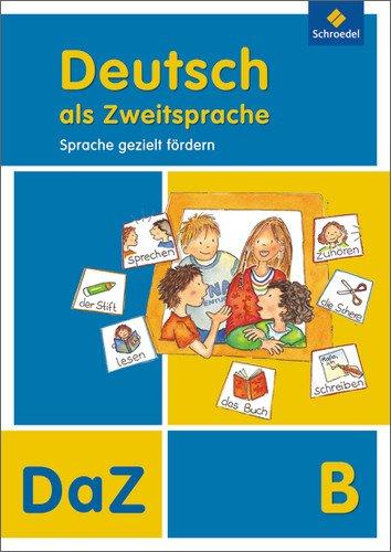 Deutsch als Zweitsprache - Sprache gezielt fördern, Ausgabe 2011: Arbeitsheft B