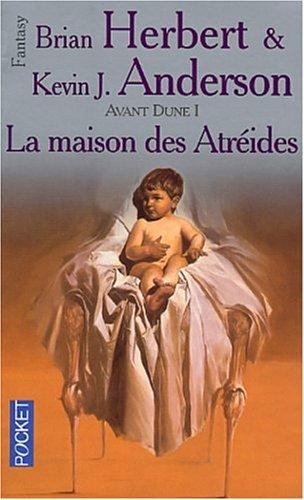 Avant Dune, Tome 1 : La maison des Atréides (Science Fiction)