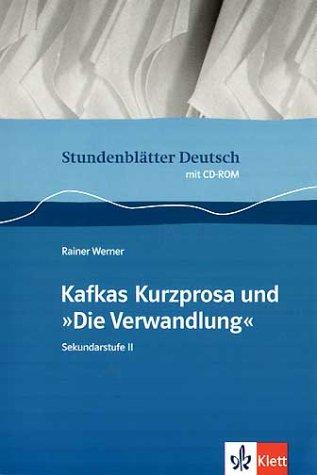 Stundenblätter Kafkas Kurzprosa und "Die Verwandlung": Sekundarstufe 2