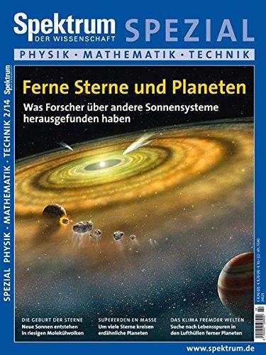 Ferne Sterne und Planeten: Die Erforschung anderer Sonnensysteme stellt uns vor die Frage: Sind wir allein im All? (Spektrum Highlights / Unsere besten Themenhefte im Nachdruck)