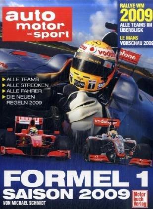 auto motor und sport Formel 1 - Saison 2009: Alle Teams - Alle Strecken - Alle Fahrer - Die Neuen Regeln 2009