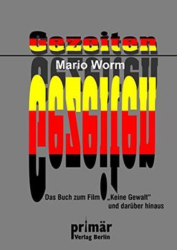 Gezeiten: Das Buch zum Film "Keine Gewalt" und darüber hinaus