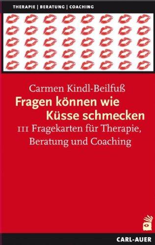 Fragen können wie Küsse schmecken, 111 Fragekarten für Therapie, Beratung und Coaching