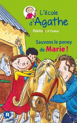 L'école d'Agathe. Vol. 5. Sauvons le poney de Marie !