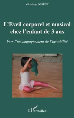 L'éveil corporel et musical chez l'enfant de 3 ans : vers l'accompagnement de l'instabilité