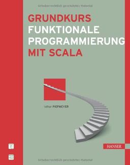 Grundkurs funktionale Programmierung mit Scala