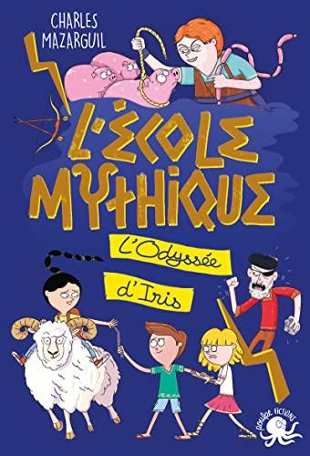 L'école mythique. L'odyssée d'Iris