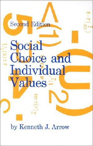 Social Choice and Individual Values, Second Edition (Cowles Foundation Monographs)