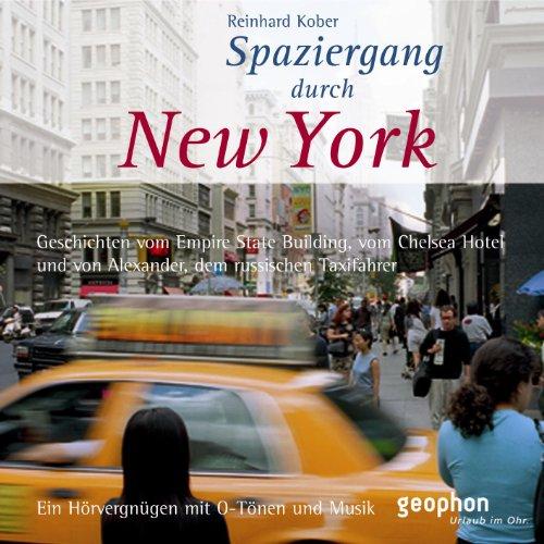 Spaziergang durch New York. CD: Ein Hörvergnügen mit O-Tönen und Musik