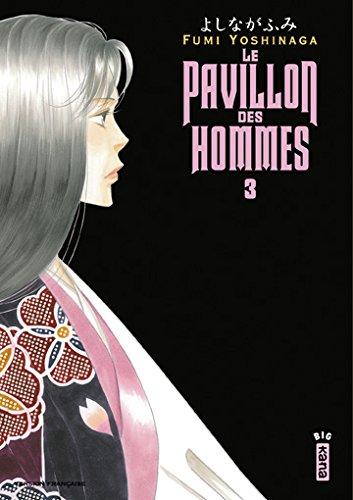 Le pavillon des hommes. Vol. 3