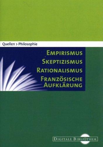 Quellen Philosophie - Empirismus, Skeptizismus, Rationalismus, Französische Aufklärung