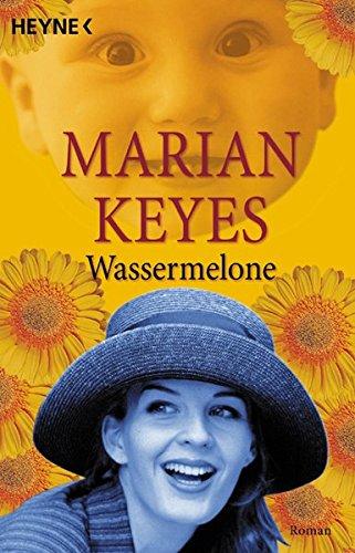 Wassermelone: Roman (Heyne Allgemeine Reihe (01))