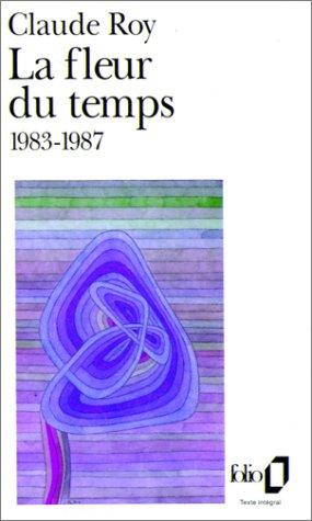 La Fleur du temps : 1983-1987