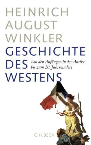 Geschichte des Westens: Von den Anfängen in der Antike bis zum 20. Jahrhundert