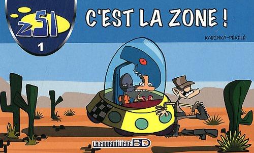 Z51. Vol. 1. C'est la zone !