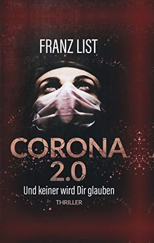 Corona 2.0: Und keiner wird Dir glauben