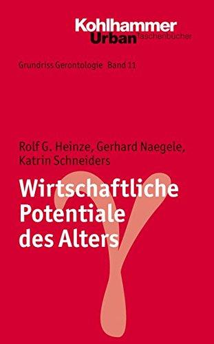 Grundriss Gerontologie: Wirtschaftliche Potentiale des Alters (Urban-Taschenbücher)