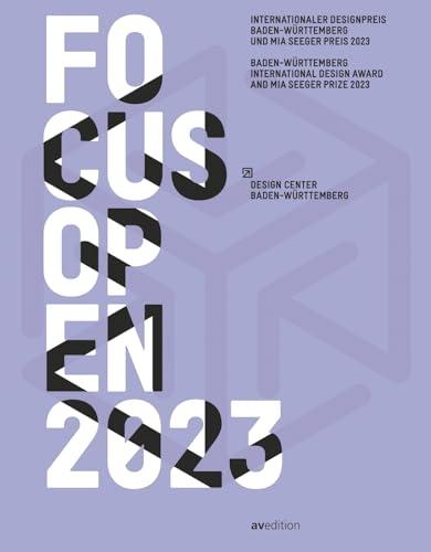 Focus Open 2023: Baden-Württemberg International Design Award and Mia Seeger Prize 2023 (Yearbooks)