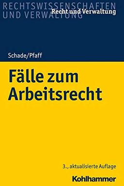 Fälle zum Arbeitsrecht (Recht und Verwaltung)