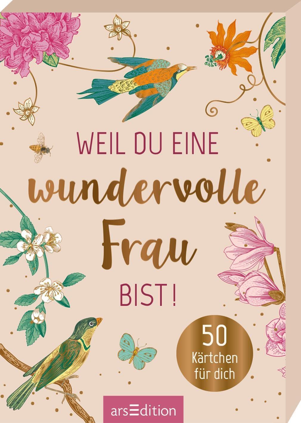 Weil du eine wundervolle Frau bist!: 50 Kärtchen für dich | Kartenbox mit 50 Komplimenten für tolle Frauen