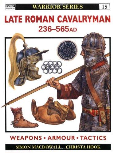 Late Roman Cavalryman AD 236-565 (Warrior)