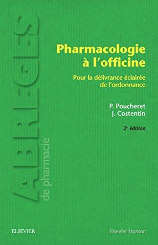 Pharmacologie à l'officine : pour la délivrance éclairée de l'ordonnance