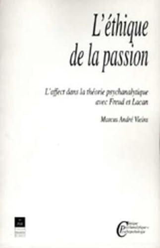 L'éthique de la passion : l'affect dans la théorie psychanalytique avec Freud et Lacan