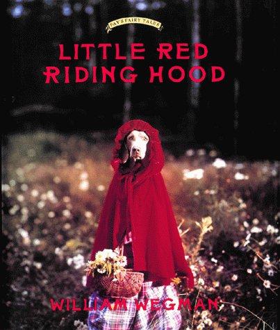 Little Red Riding Hood Mini Book: Retold and illustrated with color photographs by William Wegman, mini (Fay's Fairy Tales)