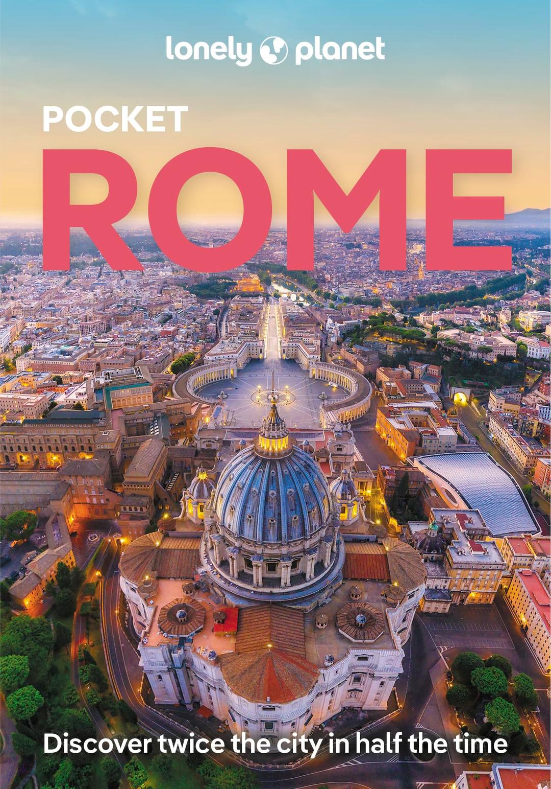 Pocket Rome : discover twice the city in half the time