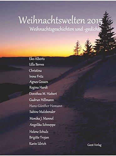 Weihnachtswelten 2015: Weihnachtsgeschichten und Gedichte