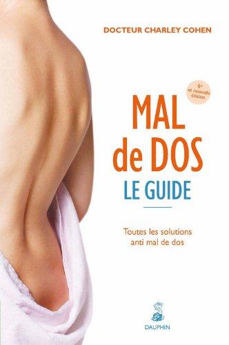 Mal de dos, le guide : toutes les solutions anti mal de dos