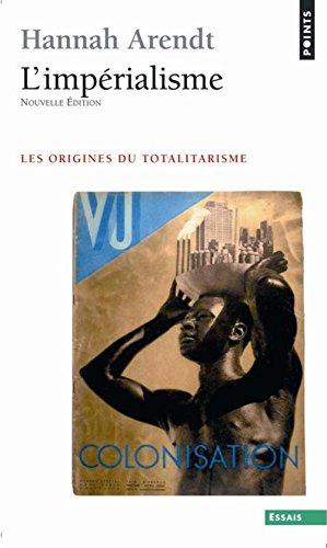 Les origines du totalitarisme. Vol. 2. L'impérialisme