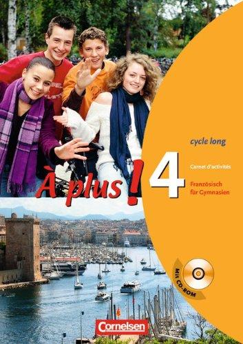 À plus! - Ausgabe 2004: Band 4 (cycle long) - Carnet d'activités mit CD-ROM