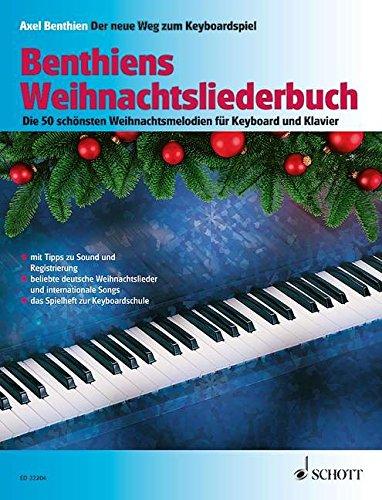 Benthiens Weihnachtsliederbuch: Die 50 schönsten Weihnachtsmelodien für Keyboard und Klavier. Keyboard/Klavier. Liederheft.