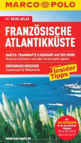 MARCO POLO Reiseführer Französische Atlantikküste: Reisen mit Insider-Tipps. Mit Sprachführer, Reiseatlas und Ausklapp-Karten